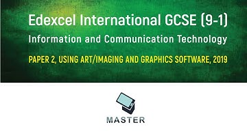 Edexcel IGCSE (9-1) ICT, Paper 2, Using Art or Imaging and Graphics Software 2019