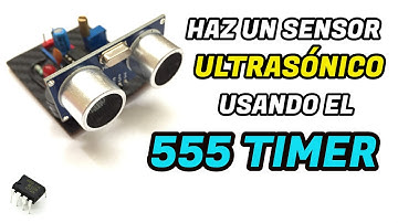 SENSOR ULTRASONICO USANDO EL 555 (SIN PROGRAMACION ARDUINO)