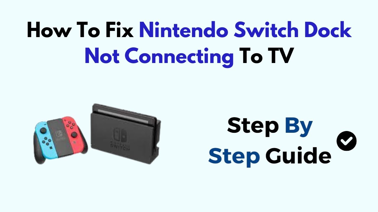 How To Fix Nintendo Switch Dock Not Connecting To TV - YouTube