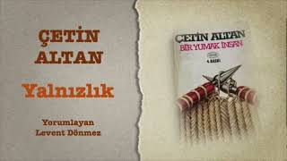 Çetin Altan - Yalnızlık