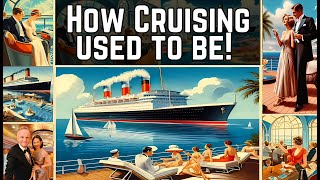 Journey Back in Time to Ocean Liners:  What was it like in the Golden Days!