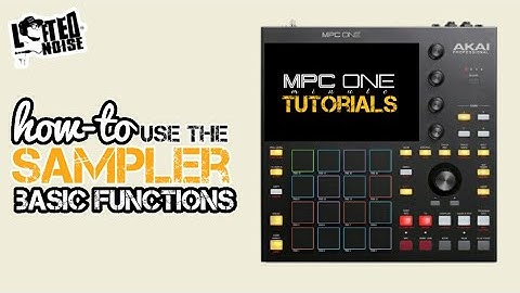 Akai MPC ONE minute Tutorial x Sampler Basic Functions x Lifted Noise