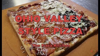 The Pizza Kitchen: Ohio Valley Style Pizza