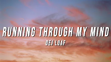 Dej Loaf - Running Through My Mind (TikTok Remix) [Lyrics]