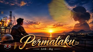 Full Permataku | Keteguhan Cinta - Lirik Update