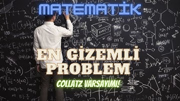 İçinden Çıkılamayan Problem | Collatz Varsayımı