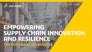Supply Chain Innovation and Resilience I DELMIA