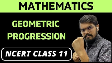 8.4 Geometric Progression (G.P) | Class 11 | NCERT | Mathematics | Chapter 8 | Sequences and Series