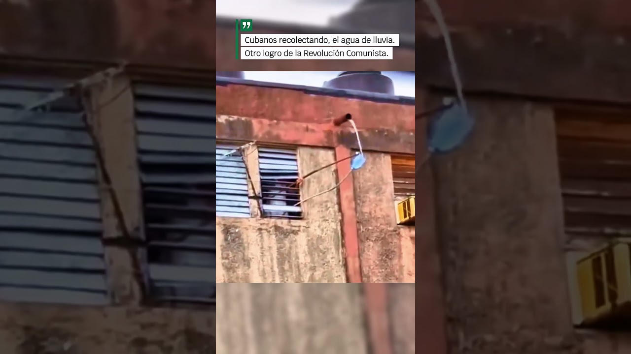 Cubanos recolectan el agua de lluvia . 