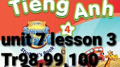 tiếng anh lớp 4 unit 7 lesson 3 trang 98,99,100 my family i-learn smart start studentsbook 