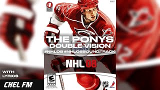 The Ponys - Double Vision (+ Lyrics) - NHL 08 Soundtrack