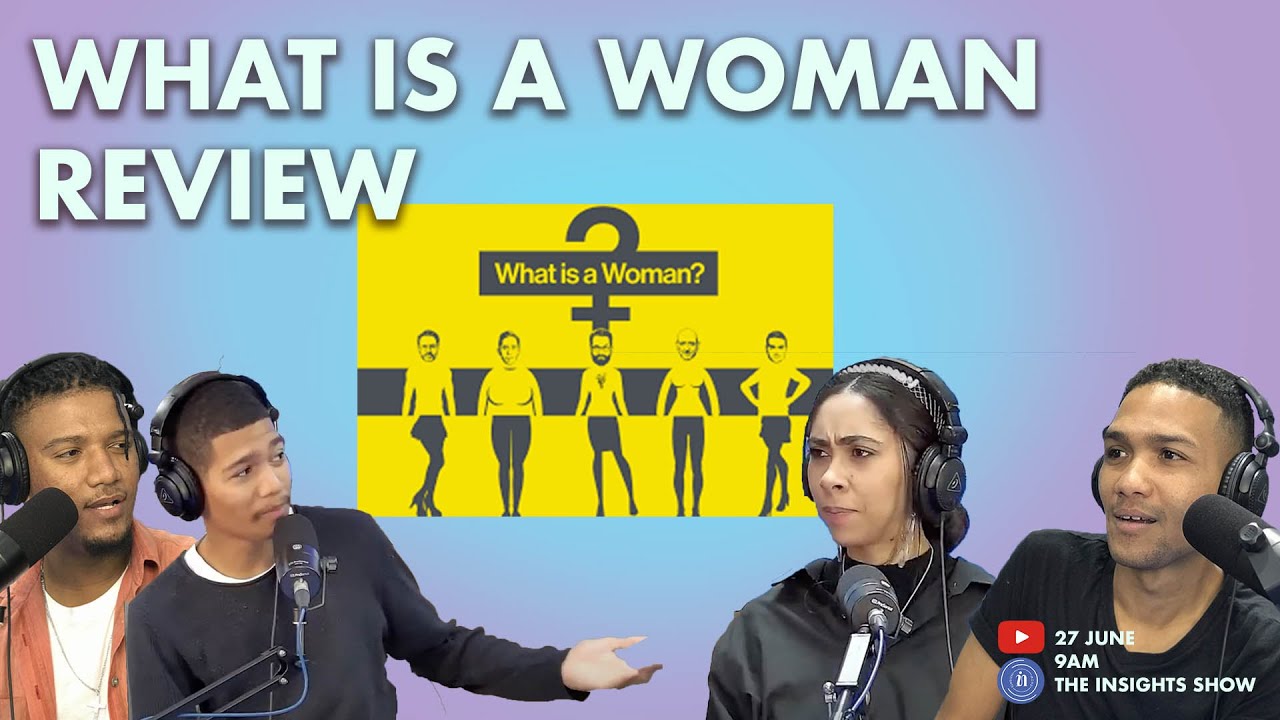 WHAT IS A WOMAN? REVIEW & COMMENTARY YouTube
