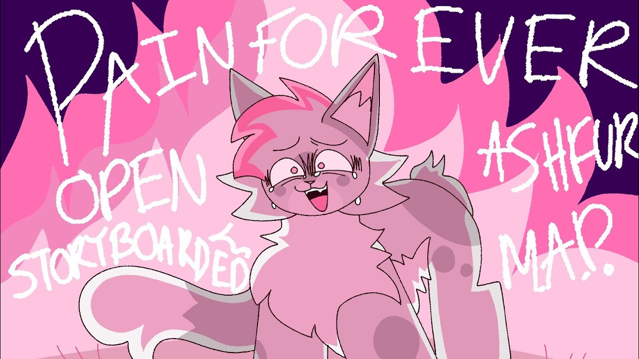 1 PART OPEN | Storyboarded PINK Ashfur MAP Call | PAINFOREVER | Warrior Cats