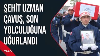 Şehit uzman çavuş, son yolculuğuna uğurlandı