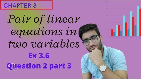 pair Of Linear Equations In Two Variables Chapter3 Ex 3.6 Q2 NCERT MATH CLASS 10TH#RDYADAV