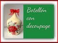 Botellón (damajuana) decorado con decoupage - Reciclado - Tutorial - Técnicas decorativas - DIY