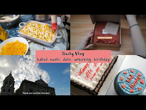 daily vlog: baked sushi, date, unboxing, birthday 🍣🎂  | aesthetic vlog PH