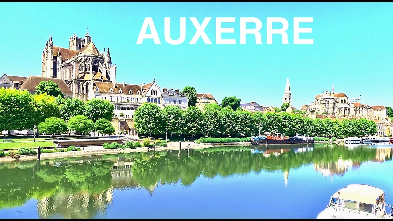 Auxerre: Patrimoine, Histoire et Charme