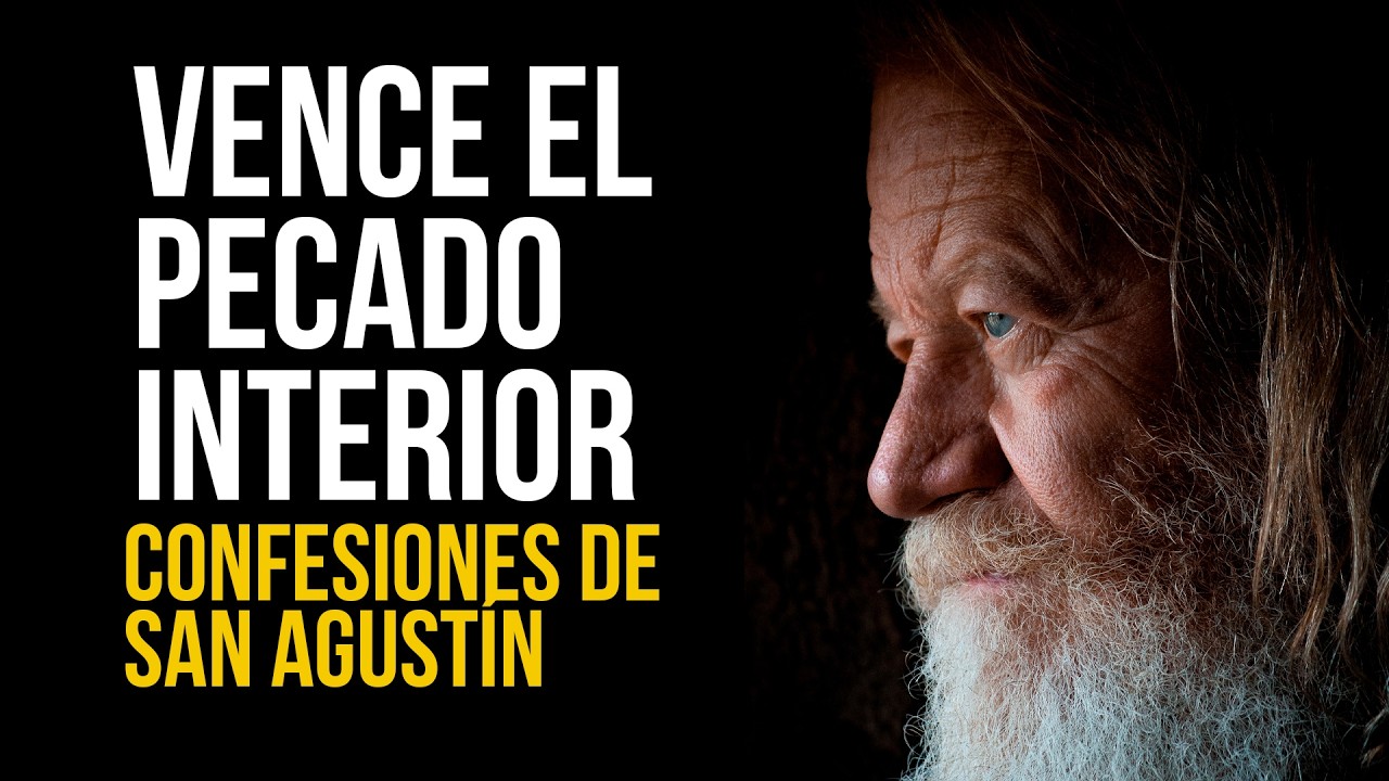 ¿Cómo vencer el pecado según las Confesiones de San Agustín?