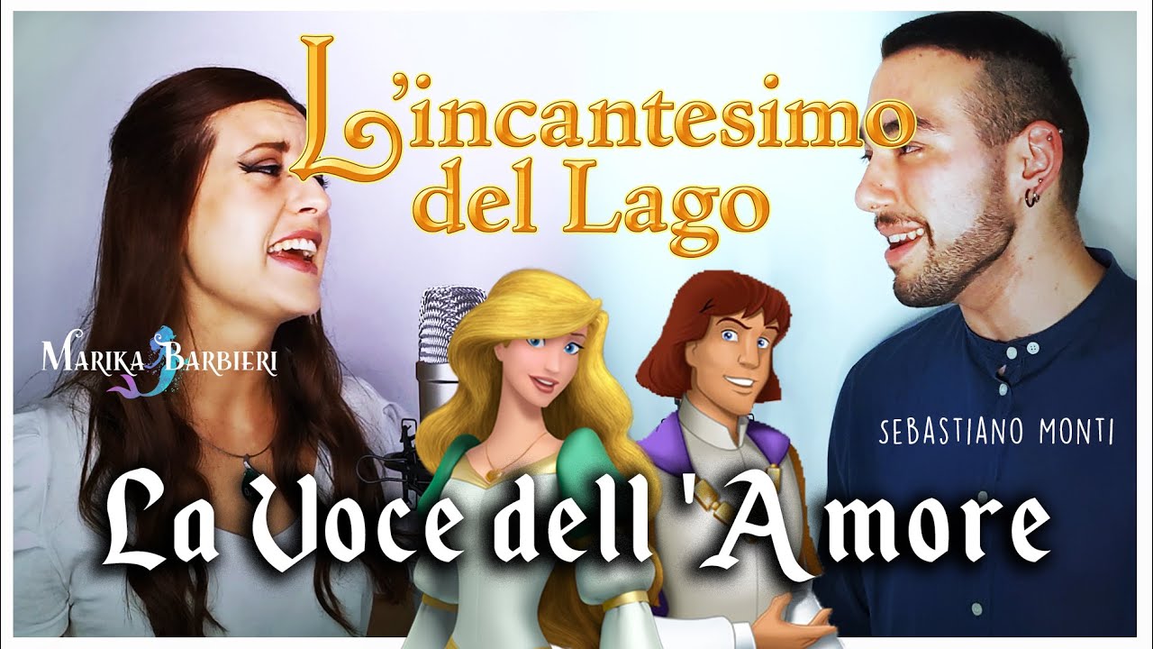 La Voce Dell Amore Incantesimo Del Lago