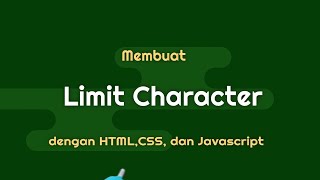 Membuat LIMIT CHARACTER di TEXT FIELD dengan HTML, CSS, dan JAVASCRIPT