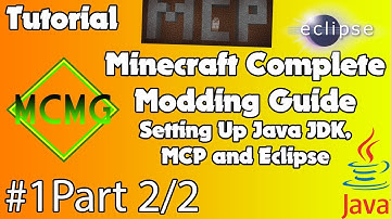 Minecraft Complete Modding Guide - #1 Part 2/2 - How To Setup MCP (MCP, ModLoader & Eclipse IDE Tutorial)