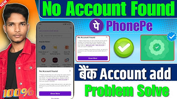 No account found problem in phonepe ||  phonepe me banck account nhi add ho raha hai kya kare
