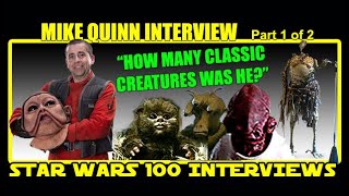 How many Star Wars characters did MIKE QUINN play? (Part 1 of 2)