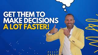 How To Get Clients To Make Decisions Faster