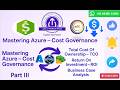 MASTERING AZURE IN TAML - COST GOVERNANCE - FINOPS PART III - TCO - ROI - BUSINESS CASE ANALYSIS