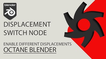 Displacement Switch Node - Blender Octane