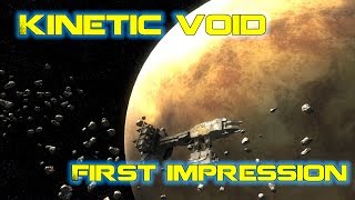 Kinetic Void - First impressions