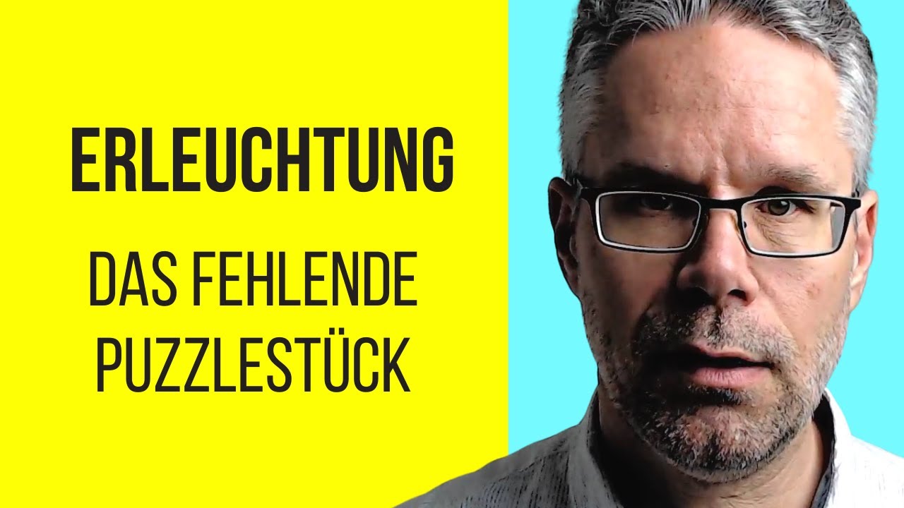 Erleuchtung: Die fehlende Information die du suchst