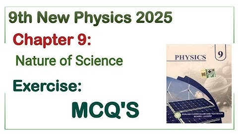 9th Class Physics New Book 2025 Chapter 9 || Exercise Solution || Punjab Board 9th new physics