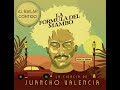 La Ciencia de Juancho Valencia- Al Bailar Contigo