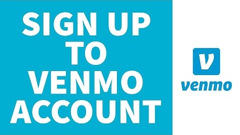 How to Sign-Up Venmo Account | Create Venmo Account (2022)