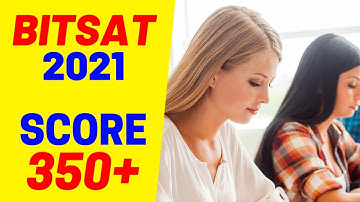 Bonus Questions in BITSAT? Score 350+ in BITSAT 2021 (June)