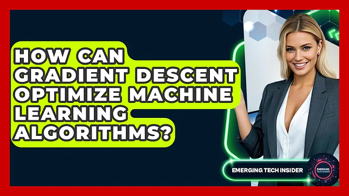 How Can Gradient Descent Optimize Machine Learning Algorithms? - Emerging Tech Insider