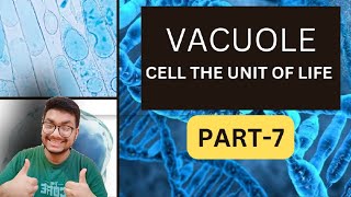 Vacuole | Cell the unit of life ? | PART-7 | ICSE,CBSE | Class10th | biology science education