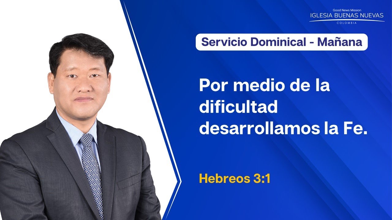 14.09.2025 | Por medio de la dificultad, desarrollamos la Fe |  Hebreos 3:1