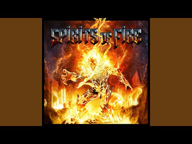 Spirits Of Fire - Meet Your End