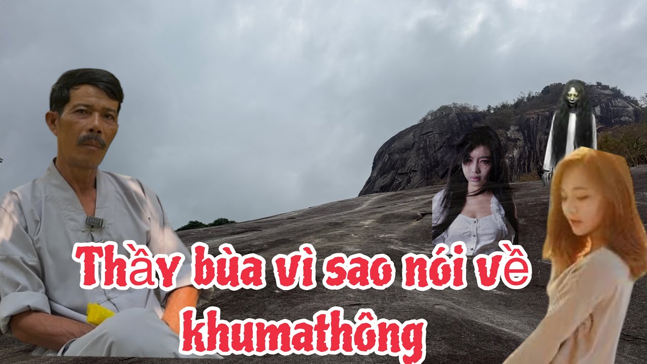 Thầy bùa ở cánh đồng ch:ết vì sao nói về bùa khumthông