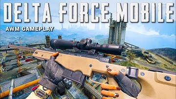DELTA FORCE MOBILE: AWM GAMEPLAY! MAX GRAPHICS (NO COMMENTARY)