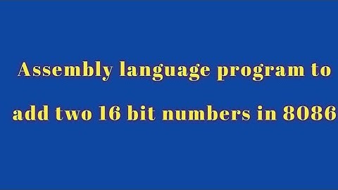 //Addition of two 16 bit numbers program in 8086 Microprocessor in Telugu//masm software program//