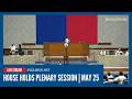 LIVE: House holds plenary session | May 25