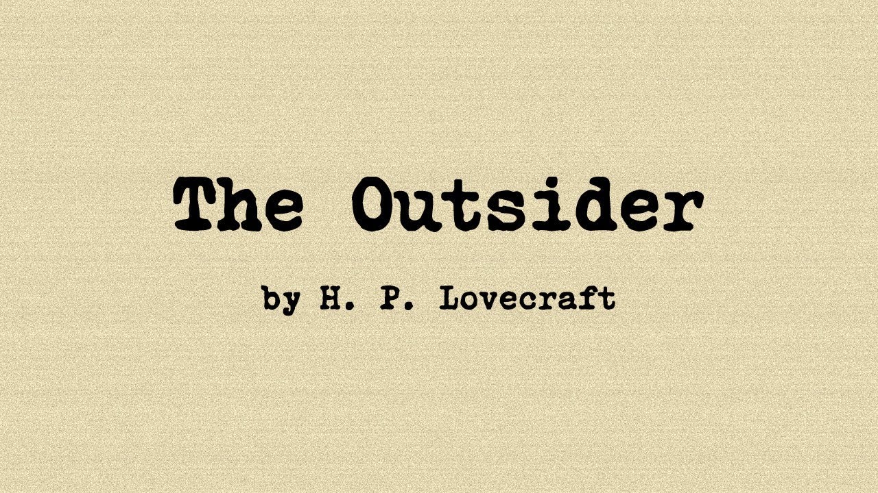 HP Lovecraft The Outsider YouTube HP Lovecraft The Outsider YouTube