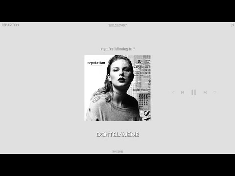 taylor swift - don't blame me (sped up + reverb)