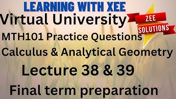 MTH101 Calculus & Analytic Geometry (practice Question lecture 38,39) Final term preparation