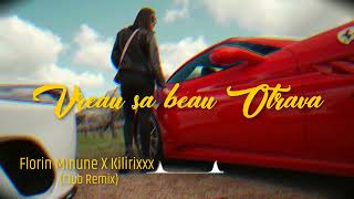 Florin Minune ❌️ Kilirixxx - Vreau Să Beau Otravă🔥  (Club Remix 2023)