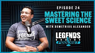 Mastering the Sweet Science with Demetrius Alexander